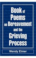Book of Poems on Bereavement and the Grieving Process