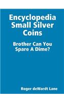 Encyclopedia Small Silver Coins