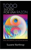Todo Sucede Por Una Razon