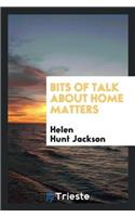 Bits of Talk about Home Matters