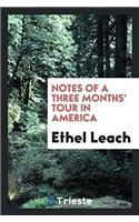 Notes of a Three Months' Tour in America