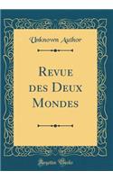 Revue des Deux Mondes (Classic Reprint)