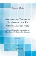 Archives de Zoologie Expérimentale Et Générale, 1920-1922, Vol. 60: Histoire Naturelle, Morphologie, Histologie, Evolution des Animaux (Classic Reprint)