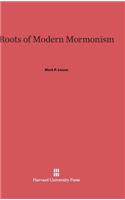 Roots of Modern Mormonism