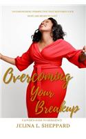 Overcoming Your Breakup