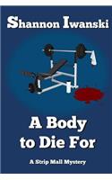 Body to Die For