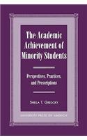 The Academic Achievement of Minority Students