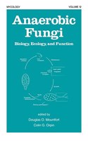 Anaerobic Fungi: Biology: Ecology, and Function: 12 (Mycology)