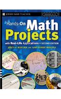 Hands-On Math Projects with Real-Life Applications: Grades 6-12