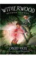 Witherwood Reform School: Reform School