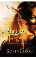 In the Shadow of Evil