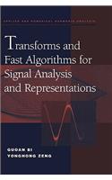 Transforms and Fast Algorithms for Signal Analysis and Representations