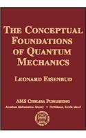 The Conceptual Foundations of Quantum Mechanics