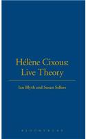 Hélène Cixous: Live Theory