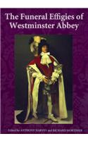 The Funeral Effigies of Westminster Abbey