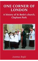 One Corner of London A History of St Bede's church Clapham Park