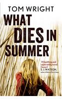 What Dies in Summer