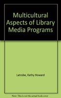 Multicultural Aspects of Library Media Programs