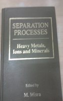 Separation Processes - Heavy Metals, Ions and Minerals