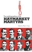 The Autobiographies of the Haymarket Martyrs
