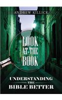 Look at the Book - Understanding the Bible Better