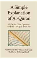 A Simple Explanation of Al-Quran: Al-Fatiha (the Opening) and the Last Juz (Part 30)