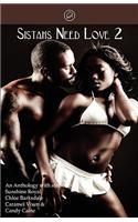 Sistahs Need Love 2 (the Sistahs Series)