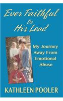Ever Faithful to His Lead
