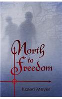 North to Freedom