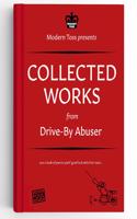 Drive-By Abuser Collected Works