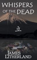Whispers of the Dead (Miraibanashi, Book 1): (1 Miraibanashi)