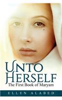 Unto Herself, The First Book of Maryam
