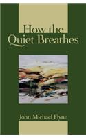 How the Quiet Breathes