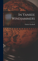 In Yankee Windjammers