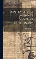 Supplement to Jamieson's Scottish Dictionary