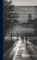 New and Appropriate System of Education for the Labouring People