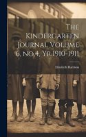 Kindergarten Journal Volume 6, no.4, Yr.1910-1911