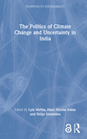 Politics of Climate Change and Uncertainty in India