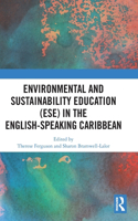 Environmental and Sustainability Education (ESE) in the English-Speaking Caribbean