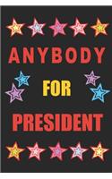 Anybody for President