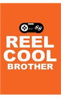 Reel Cool Brother