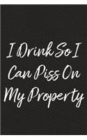 I Drink So I Can Piss On My Property: BDSM, Kink, and Fetish Scene Reflection and Growth Log
