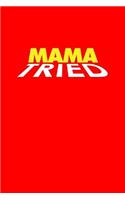 Mama Tried