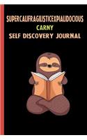 Supercalifragilisticexpialidocious Carny Self Discovery Journal: My Life Goals and Lessons. A Guided Journey To Self Discovery with Sloth Help
