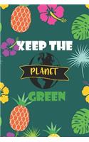 Keep The Planet Green