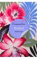 Composition Notebook Dotted Pages: Flower Cover Notebook, Dot Grid Notebook Flower Tropical, Dotted Notebook(110 Pages, dotted pages, 6 x 9)