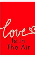 Love Is In The Air