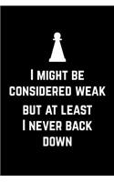 Cool Notebook for a Chess Player, College Ruled Journal - I Never Back Down