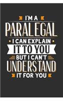 I'm A Paralegal I can explain it to you but I can't understand it for you: 100 page Blank lined 6 x 9 journal to jot down your ideas and notes