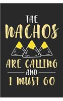 The Nachos are Calling and I Must Go